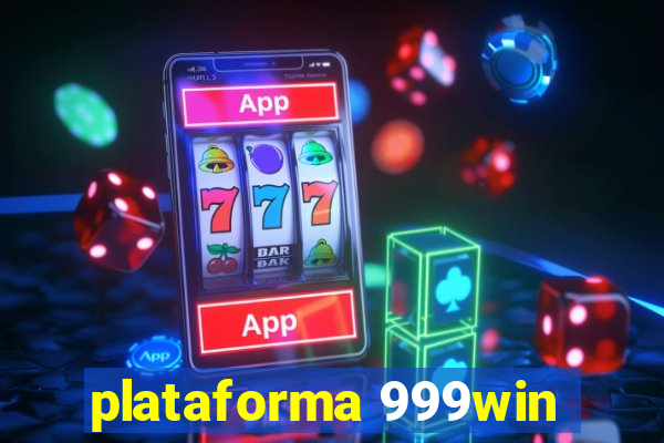 plataforma 999win